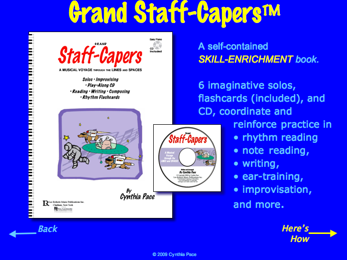 Grand Staff-Capers is a self-contained SKILL-ENRICHMENT book that reinforces reading, writing, ear-training, improvisation, and more.