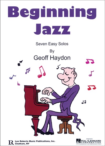 Beginning Jazz - Seven easy solos - By Geoff Haydon