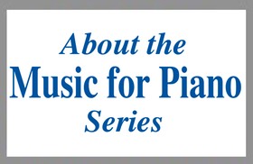About The Music for Piano Series